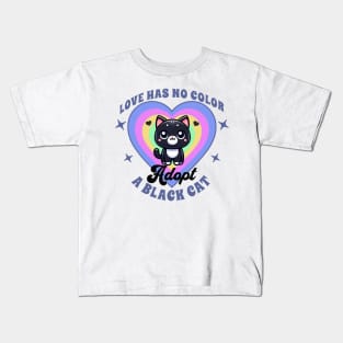 Love has no color: adopt a black cat Kids T-Shirt